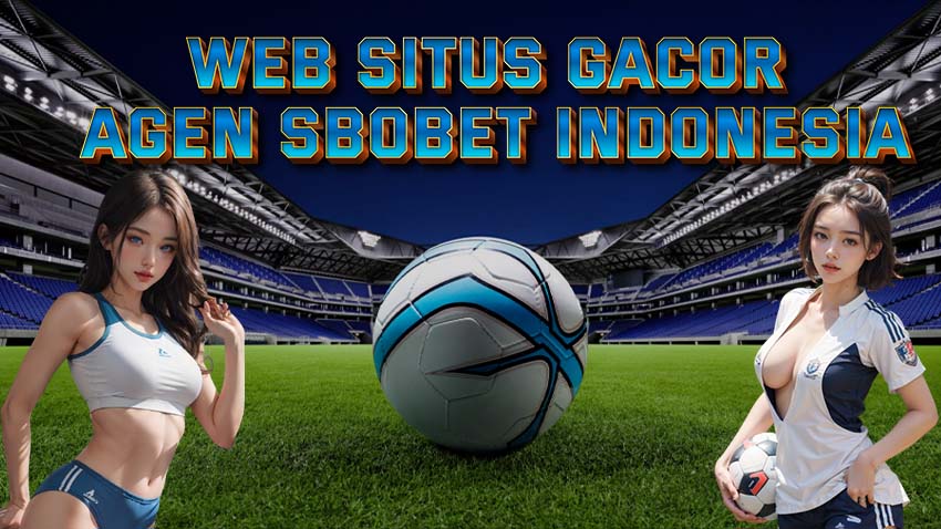 Web Situs Gacor Agen Sbobet Indonesia
